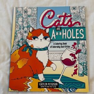 Cats are A**holes Coloring Book by Caitlin Peterson, 38 pages